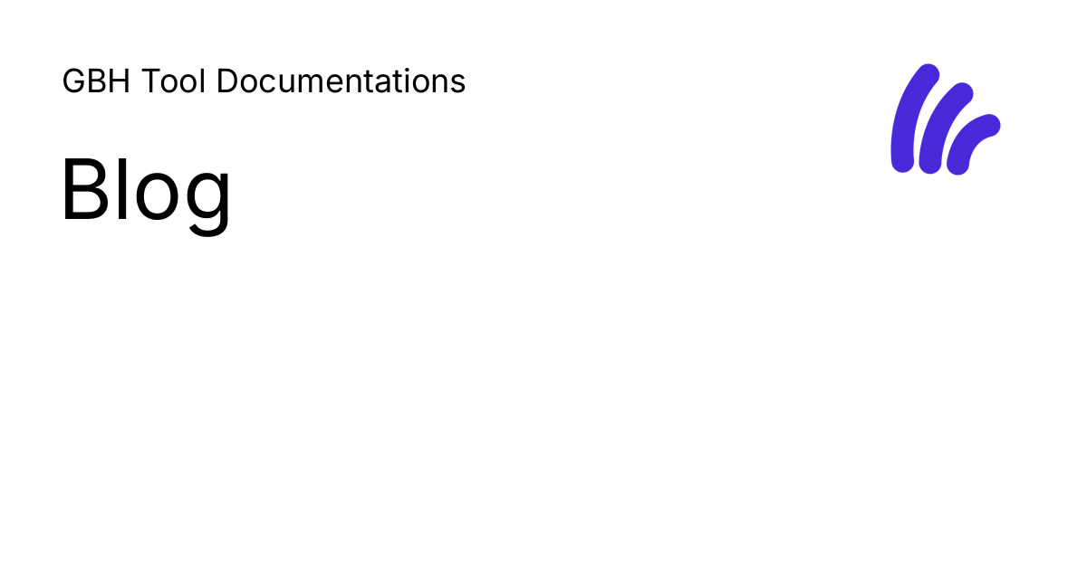 Blog - GBH Tool Documentations